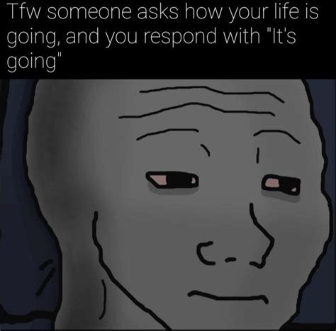 depressed meme face  ultimate symptom  modern melancholy