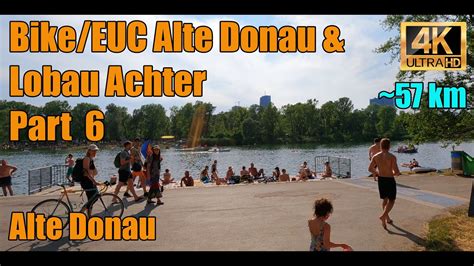 Bike EUC Tour Alte Donau Lobau Achter Part 6 4K YouTube