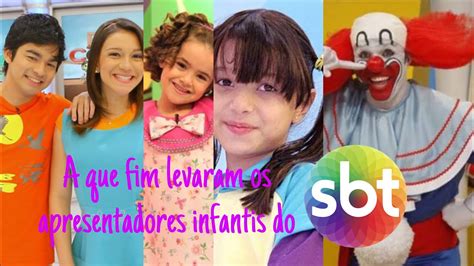 A QUE FIM LEVARAM OS APRESENTADORES INFANTIS DO SBT YouTube