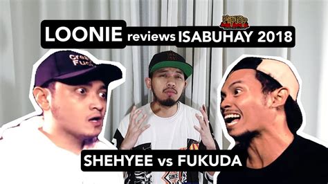 LOONIE BREAK IT DOWN Rap Battle Review E23 ISABUHAY 2018 SHEHYEE