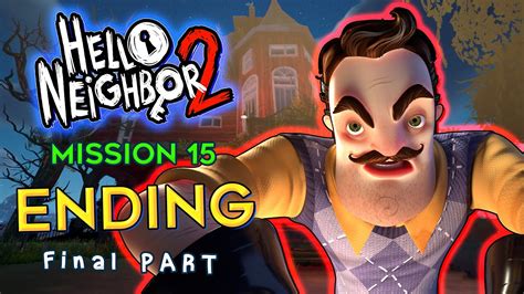 Hello Neighbor Ending How To Get Wrench Beat Final Boss Museum Pt