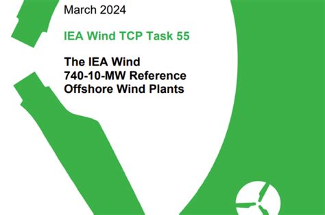 Task 55 The Iea Wind 740 10 Mw Reference Offshore Wind Plants Iea