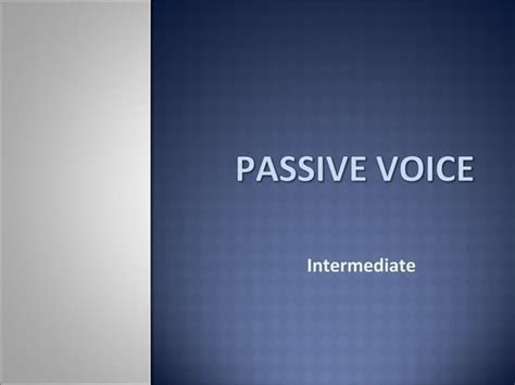 passive voice intermediate odp