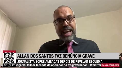 Allan Dos Santos Fala A Os Pingos Nos Is E Faz Den Ncia Grave Youtube