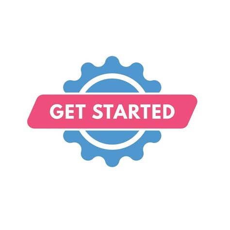 Get Started text Button. Get Started Sign Icon Label Sticker Web
