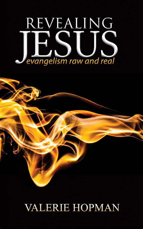Revealing Jesus: evangelism raw and real by Valerie Hopman | Goodreads