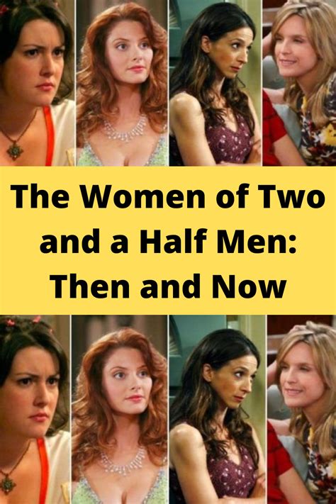 The Women Of Two And A Half Men Then And Now In 2023 Half Man Two