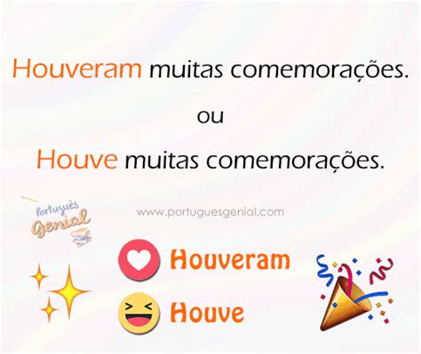 Existe A Palavra Houveram - Houveram ou Houve muitas comemorações? | Português Genial