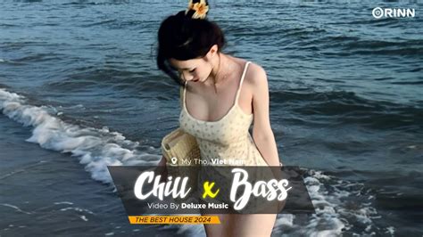 House Lak Tiktokmixtape House Lak Deep House Chill Bassnh C Tr Remix Hot Tiktok