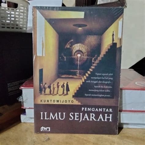 Jual Pengantar Ilmu Sejarah By Kuntowijoyo Shopee Indonesia