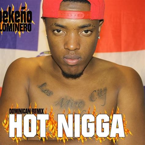 Stream Zepekeño Hot Nigga Dominican Remix by Zepekeño El Lominero Listen online for free