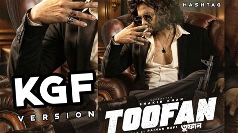 Kgf X Shakib Khan Teaser Remaking Toofan New Movie 2024