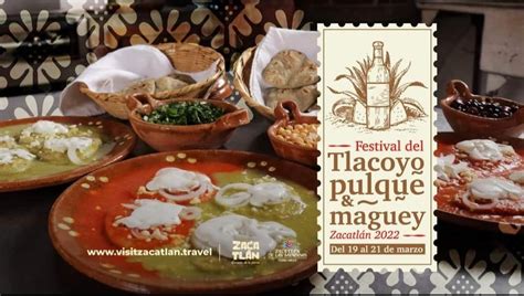 Llega El Festival Del Tlacoyo Pulque Y Maguey A Zacatl N M Xico