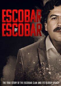 Escobar by Escobar | TVmaze