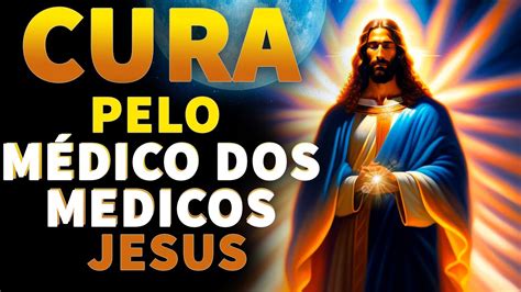 SEJA CURADO PELO MÉDICO DOS MEDICOS JESUS PODEROSA ORAÇÃO DE CURA