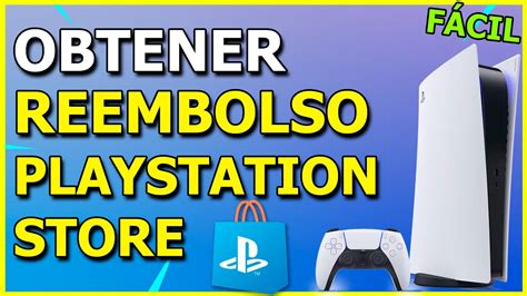 Cómo Conseguir un REEMBOLSO de la PlayStation Store en PS5 y PS4