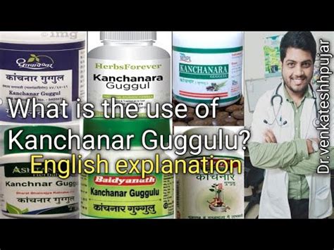 Kanchanara Guggulu Kanchnaar Guggul Uses Dosage Side Effects Key