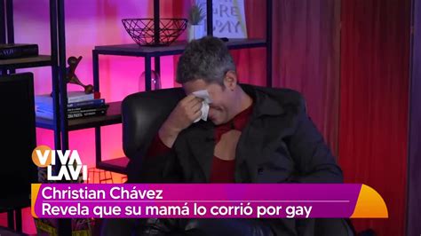 Christian Ch Vez Revela Lo Corrieron De Su Casa Tras Confesar Ser Gay