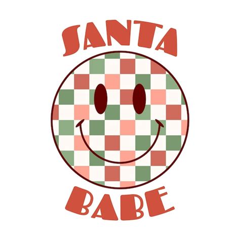 Nettes Gl Ckliches Gesicht Mit L Cheln Schachbrettmuster Text Santa Babe Nettes Weihnachtsgroovy