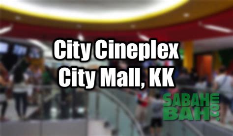 City Cineplex At City Mall Kota Kinabalu