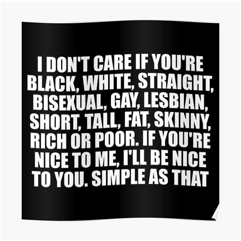 Póster No me importa si eres negro blanco heterosexual bisexual gay lesbiana bajo alto