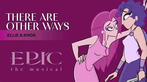 There Are Other Ways But It S Gay EPIC The Musical Female Version