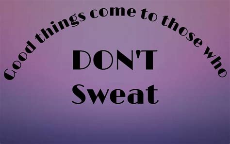 No Need To Sweat To Get Results Too Hot Outside Stay In Doors And Exercise With Us Here S How