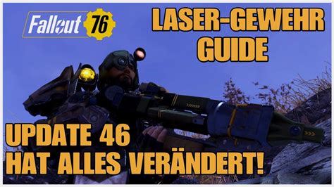 Fallout 76 Lasergewehr Guide Jetzt Besser Als Ultrazit Youtube