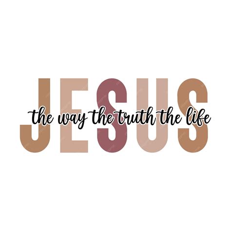 Premium Vector Jesus The Way The Truth The Life