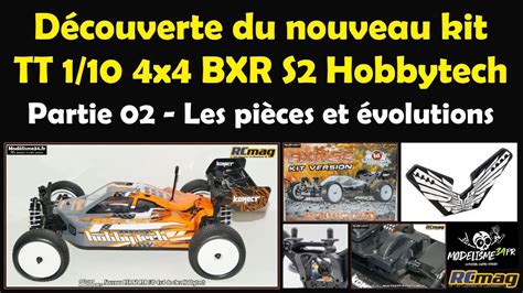 D Couverte Du Nouveau Kit Tt X Bxr S Hobbytech Partie Les