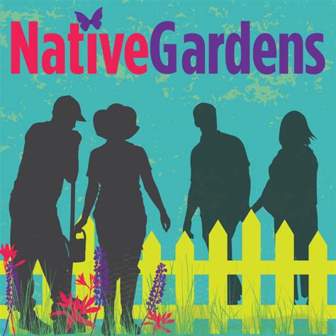 Native Gardens 6th Street Playhouse
