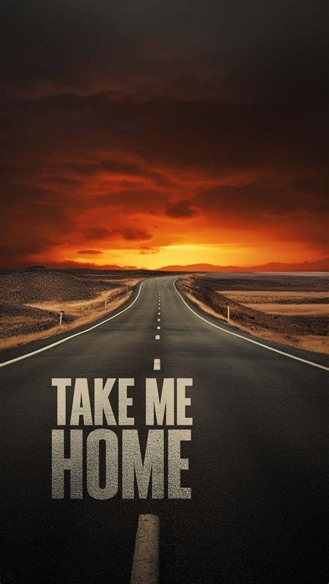 Pin By Unstoppable On Wallpapers In Take Me Home Iphone