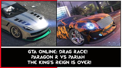 Gta Online Has The King Fallen Paragon R Vs Pariah Drag Race Youtube