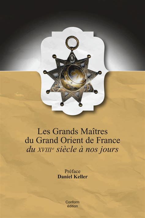 Les Grands Maîtres du Grand Orient de France GADLU INFO Franc