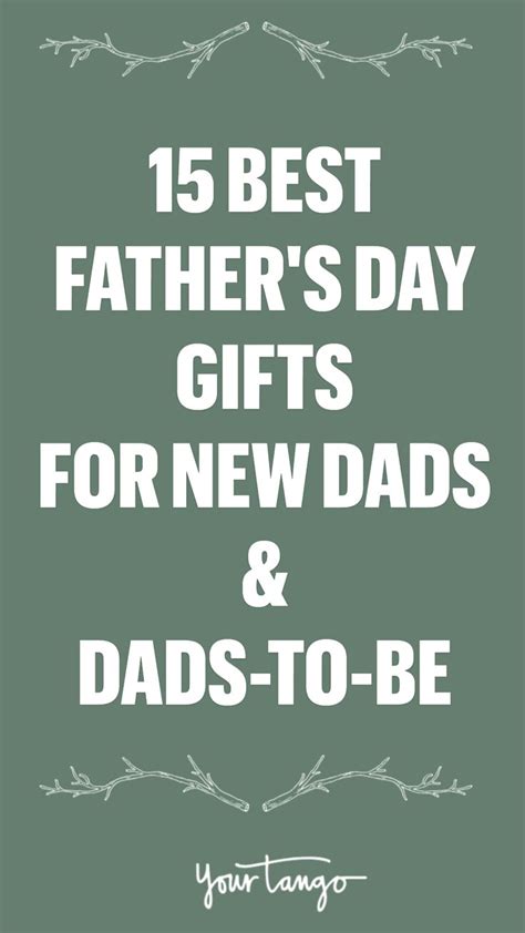 15 Best Father's Day Gifts For New Dads & Dads-To-Be: An immersive ...