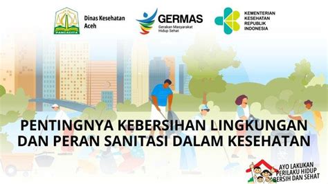 Pentingnya Kebersihan Lingkungan Dan Peran Sanitasi Dalam Kesehatan