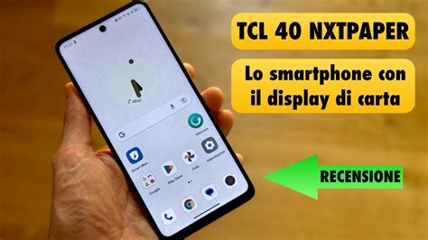 Recensione TCL 40 NXTPAPER Lo Smartphone Con Il Display Che Simula La