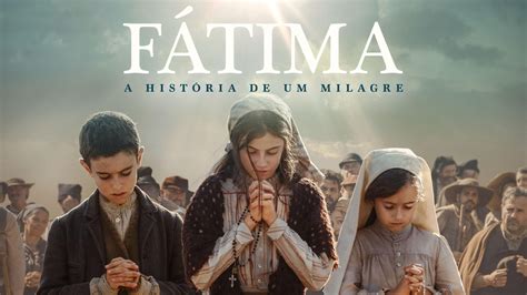 Elenco De Fátima A História De Um Milagre