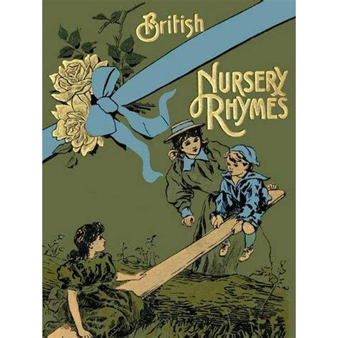 75 British Nursery Rhymes (And A Collection Of Old Jingles) With