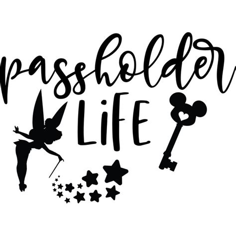 Passholder Life Svg Tinkerbell Svg Disney Svg Mickey Mous Inspire