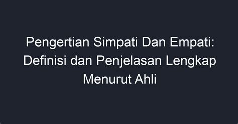 Pengertian Simpati Dan Empati Definisi Dan Penjelasan Lengkap Menurut