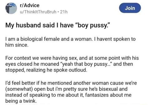 My Husband Said I Have Boy Pussy Am A Biological Female And A Woman I Havent Spoken To Him