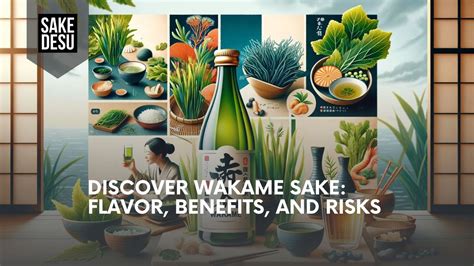 Discover Wakame Sake Flavor Benefits And Risks — Sake Desu