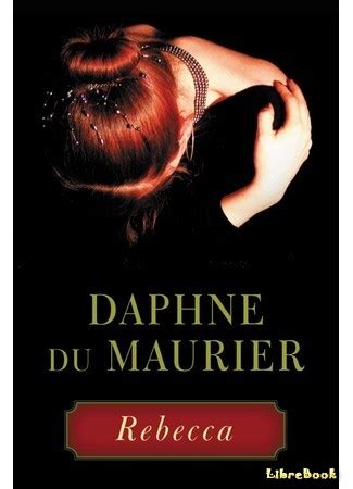 Читать бесплатно электронную книгу Ребекка (Rebecca) Дафна дю Морье ...