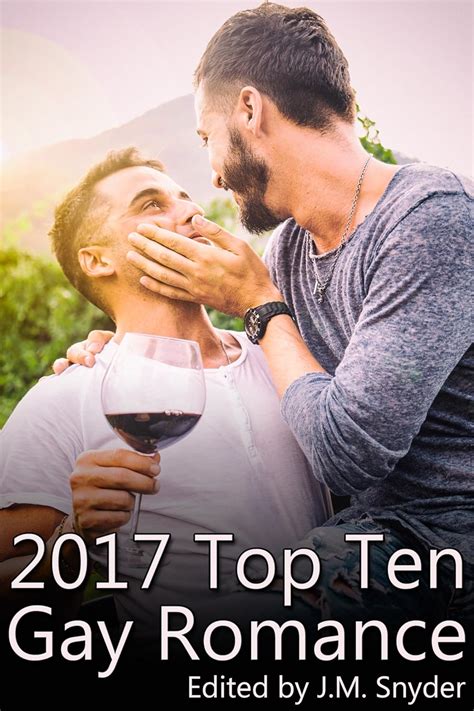 2017 Top Ten Gay Romance Kindle Edition By Snyder J M Graham Casper Bethke Kris T