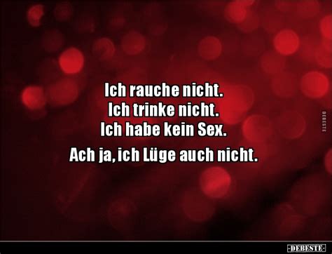 Ich Rauche Nicht Ich Trinke Nicht Ich Habe Kein Sex Ach Ja Ich L Ge Debeste De