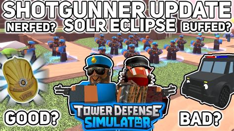 Solar Update Shotgunner Update Nerf Or Buff Good Or Bad Tower