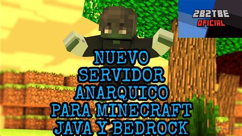 Nuevo Servidor An Rquico Para Minecraft Java Y Bedrock B Tbe Youtube