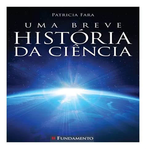 Livro Uma Breve História Da Ciência Frete Grátis