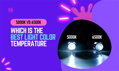 5000K vs 6500K Lighting: Which is the Best Light Color?